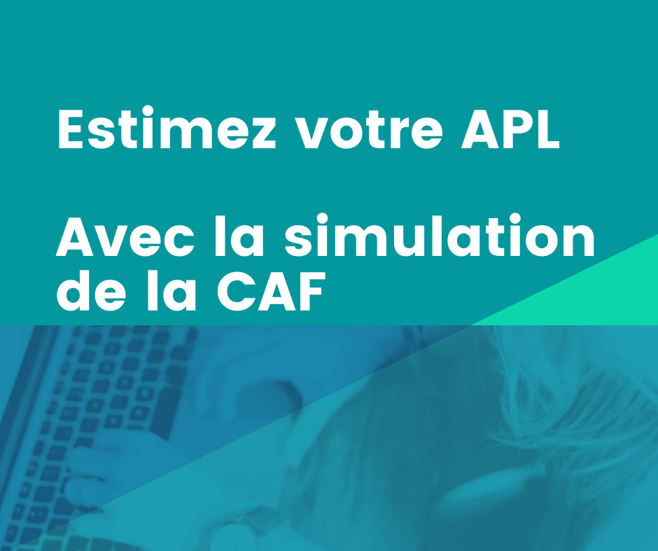 Simulation apl : les informations précises pour une estimation réussie en 2022