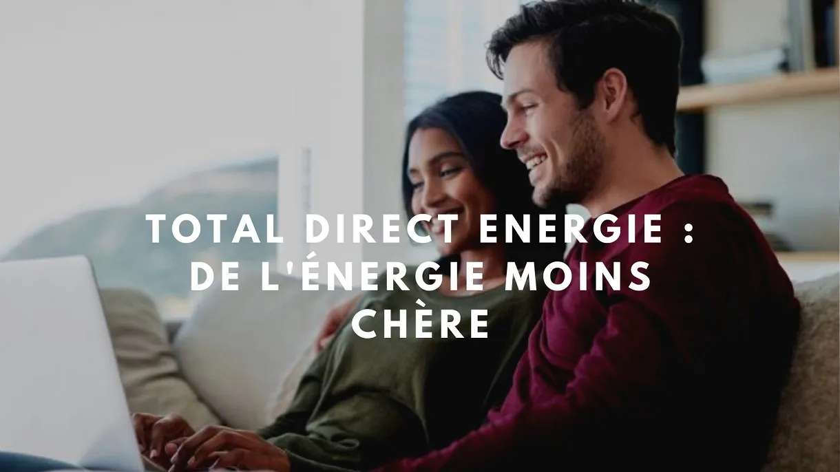 Tout savoir sur Total Direct Energie