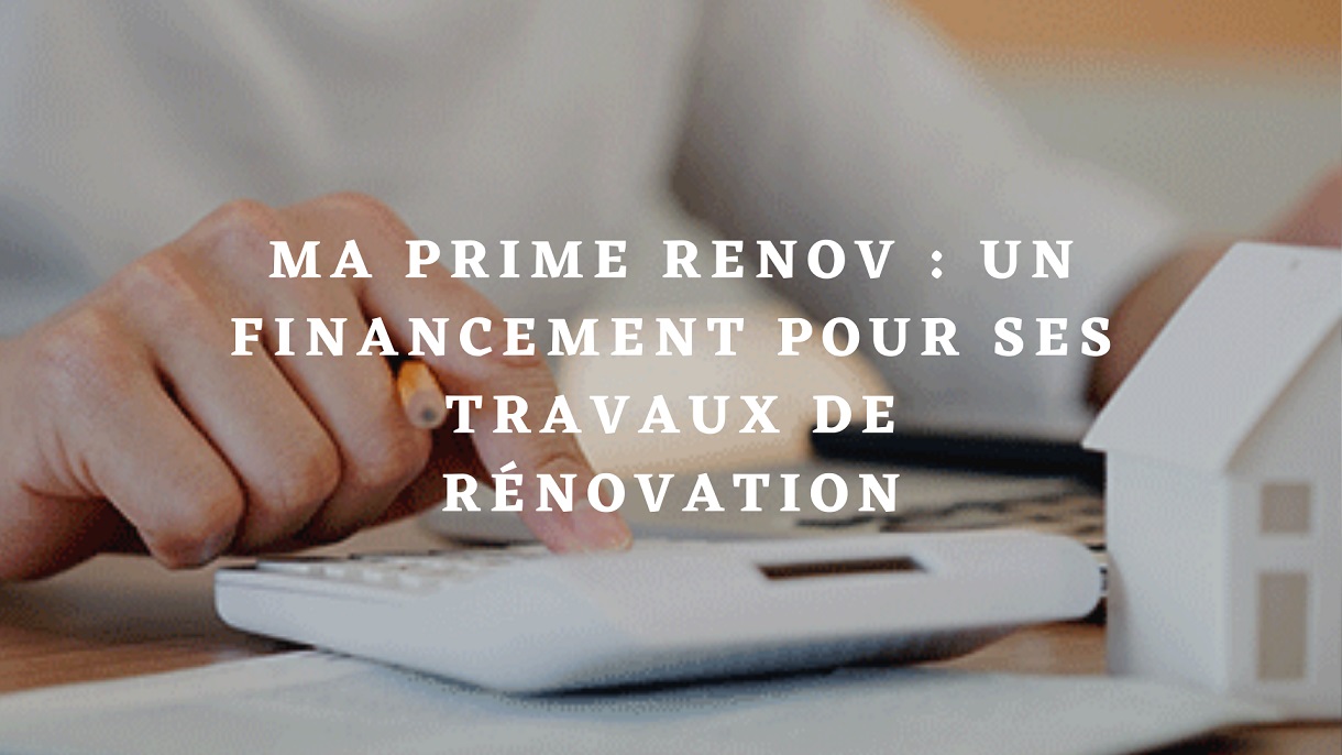 Ma prime Renov : Tout savoir sur cette aide à la consommation