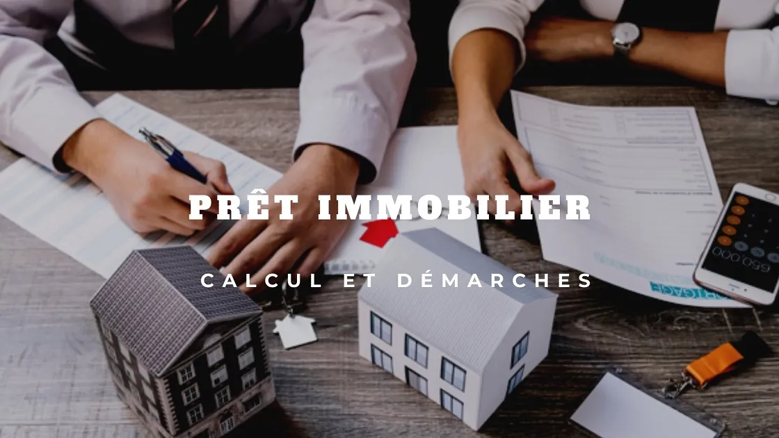Comment calculer un prêt immobilier ? 