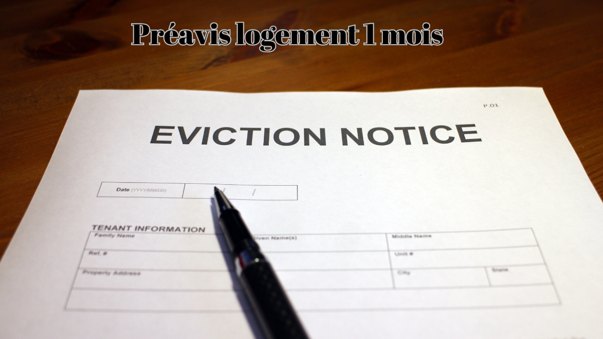Préavis logement 1 mois